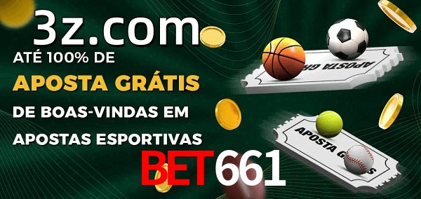 BET661bet Ate 100% de Aposta Gratis
